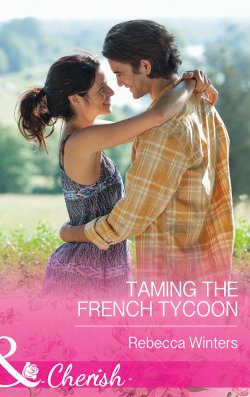 Книга "Taming the French Tycoon" – Rebecca Winters