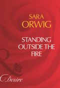 Standing Outside The Fire (Orwig Sara)