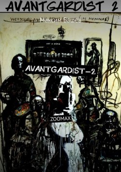 Книга "Avantgardist-2. Zoomax" – Максим Башев
