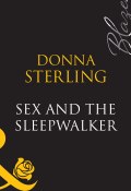 Sex And The Sleepwalker (Sterling Donna)