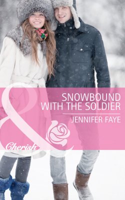 Книга "Snowbound with the Soldier" – Jennifer Faye