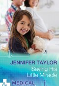 Saving His Little Miracle (Taylor Jennifer)