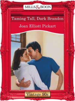 Книга "Taming Tall, Dark Brandon" – Joan Pickart