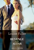 Revenge At The Altar (Louise Fuller, Fuller Louise)