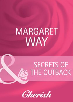 Книга "Secrets Of The Outback" – Margaret Way, Маргарет Уэй