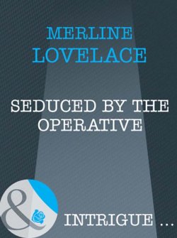 Книга "Seduced by the Operative" – Merline Lovelace