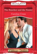 The Rancher And The Nanny (Caroline Cross)