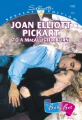 To A Macallister Born (Pickart Joan)
