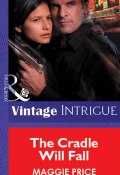 The Cradle Will Fall (Price Maggie)