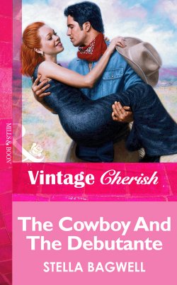 Книга "The Cowboy And The Debutante" – Stella Bagwell