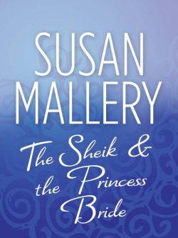 Книга "The Sheik & the Princess Bride" – Susan Mallery, Сьюзен Мэллери