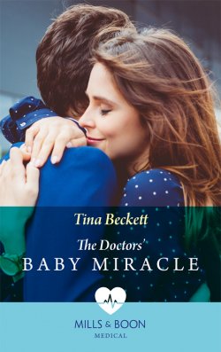 Книга "The Doctors' Baby Miracle" – Tina Beckett