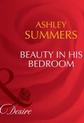 Beauty In His Bedroom (Summers Ashley)