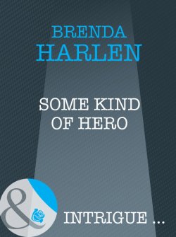 Книга "Some Kind of Hero" – Brenda Harlen