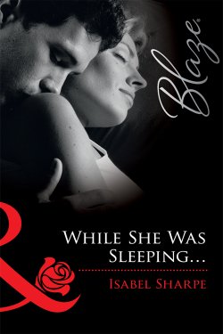 Книга "While She Was Sleeping..." – Isabel Sharpe