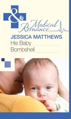 Книга "His Baby Bombshell" – Jessica Matthews