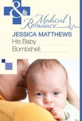 His Baby Bombshell (Matthews Jessica)