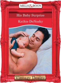 Книга "His Baby Surprise" – Kathie DeNosky