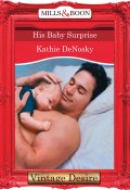 His Baby Surprise (Kathie DeNosky)