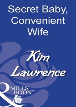 Книга "Secret Baby, Convenient Wife" – Ким Лоренс, KIM LAWRENCE