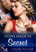 Vows Made in Secret (Louise Fuller, Fuller Louise)