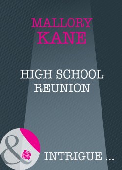 Книга "High School Reunion" – Mallory Kane