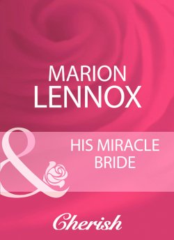 Книга "His Miracle Bride" – Marion Lennox
