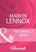 His Miracle Bride (Lennox Marion)