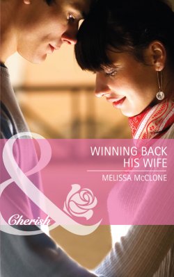 Книга "Winning Back His Wife" – Melissa McClone