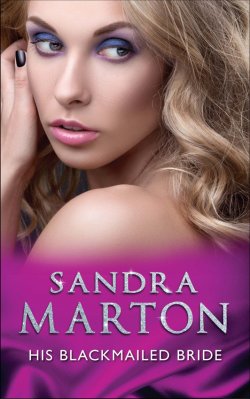 Книга "His Blackmailed Bride" – Sandra Marton