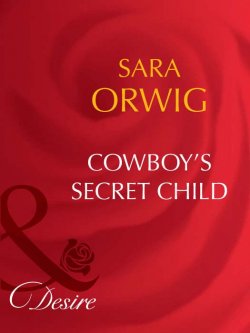 Книга "Cowboy's Secret Child" – Sara Orwig