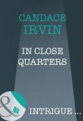 In Close Quarters (Irvin Candace)