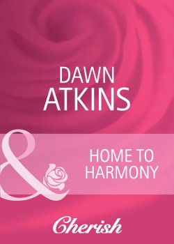 Книга "Home to Harmony" – Dawn Atkins