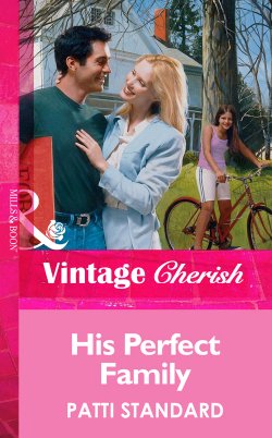Книга "His Perfect Family" – Patti Standard