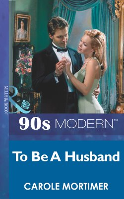 Книга "To Be A Husband" – Carole Mortimer, Кэрол Мортимер