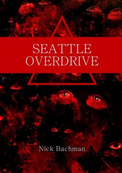 Книга "Seattle Overdrive" – Nick Bachman