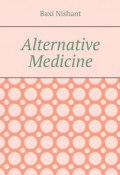 Alternative Medicine (Nishant Baxi)