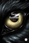 Face fictions (Nikolay Lakutin, 2018)