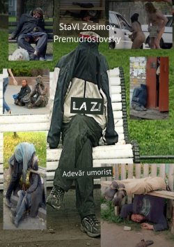 Книга "LA ZI. Adevăr umorist" – СтаВл Зосимов Премудрословски, StaVl Zosimov Premudroslovsky