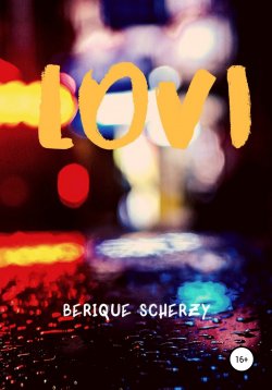 Книга "Lovi" – Berique Scherzy, 2019